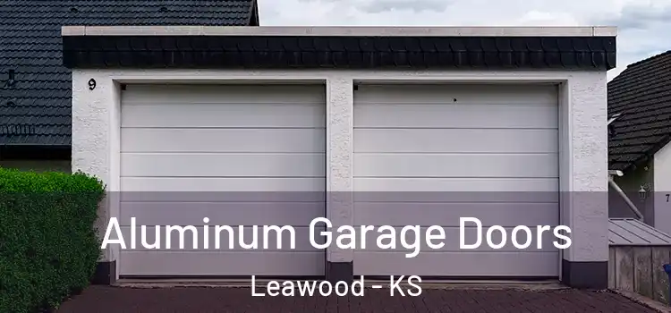  Aluminum Garage Doors Leawood - KS