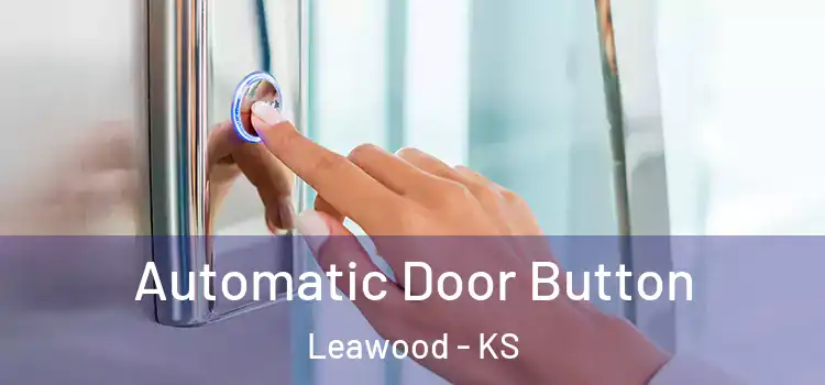Automatic Door Button Leawood - KS
