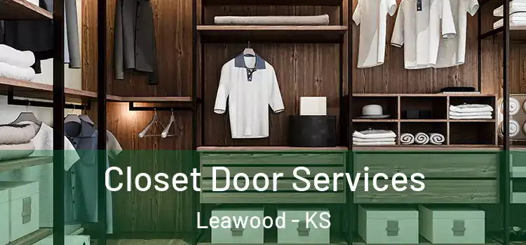Closet Door Services Leawood - KS