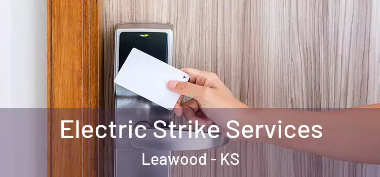 Electric Strike Services Leawood - KS