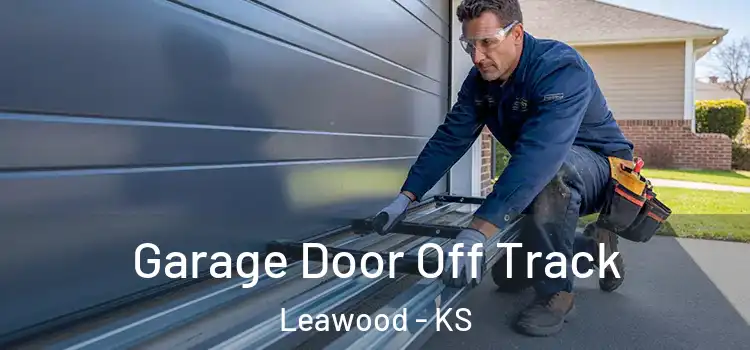  Garage Door Off Track Leawood - KS