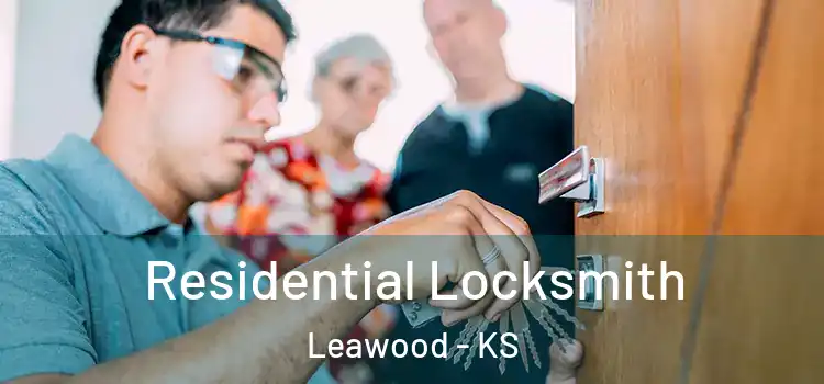 Residential Locksmith Leawood - KS