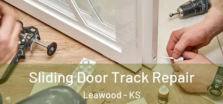  Sliding Door Track Repair Leawood - KS