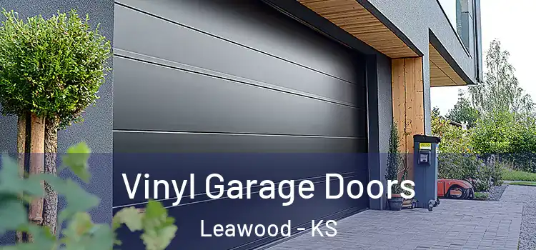 Vinyl Garage Doors Leawood - KS