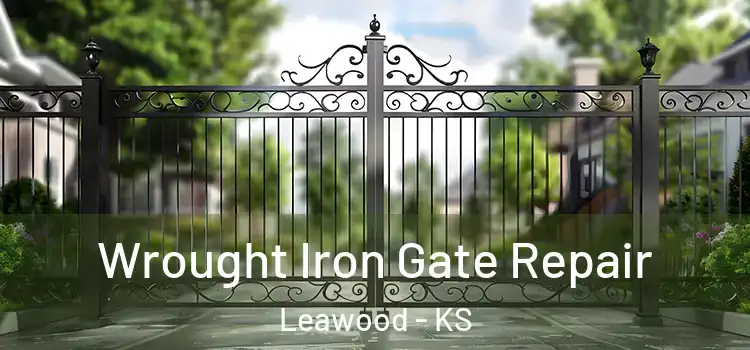 Wrought Iron Gate Repair Leawood - KS
